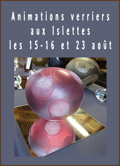 Animations verriers 15-16 et 23 août
